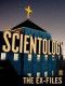 Scientology: The Ex-Files